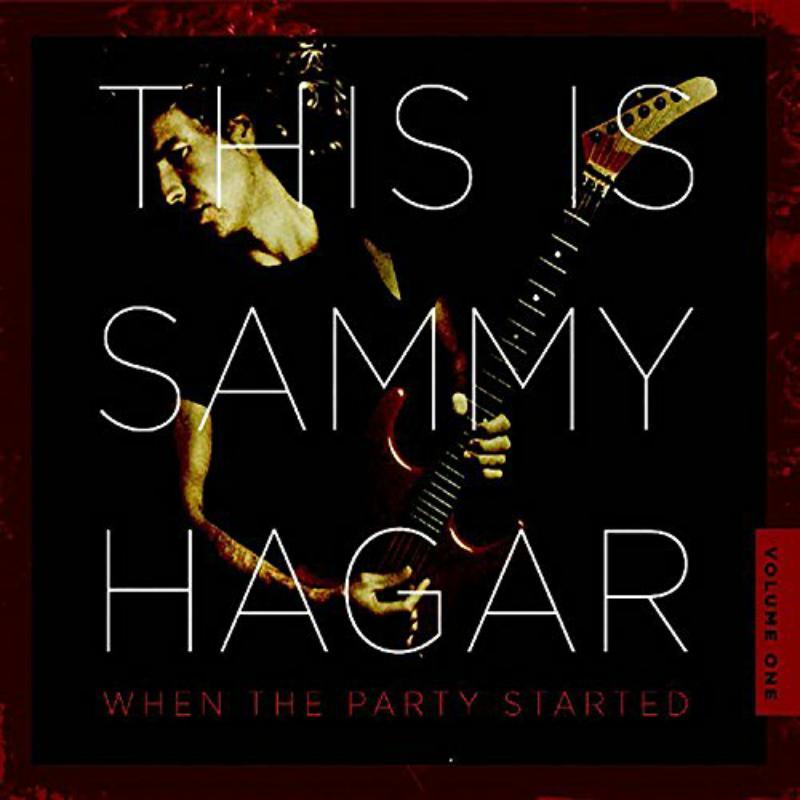 Sammy Hagar - This Is Sammy Hagar / When the Party Started / Volume 1 - Cd
