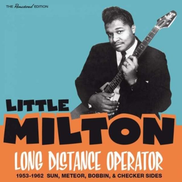 Little Milton - Long Distance Operator (1953-1962 Sun, Meteor, Bobbin, & Checker Sides) - Cd