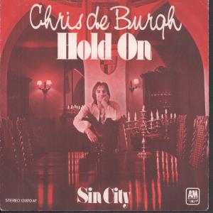 Chris De Burgh - Hold On - 7 Inch