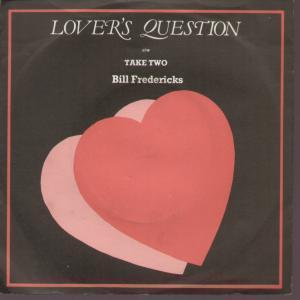 Bill Fredericks - Lover's Question - 7 Inch