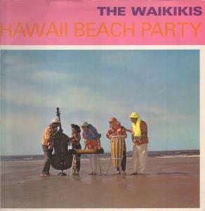 Waikikis - Hawaii Beach Party - Lp