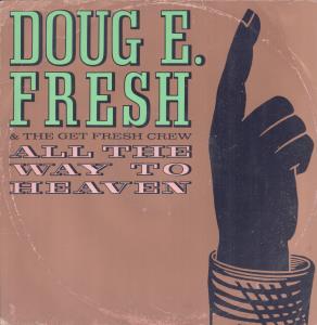 Doug E Fresh And The Get Fresh Crew - All The Way To Heaven - 12 Inch