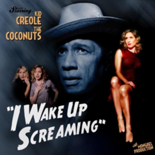 Kid Creole - I Wake Up Screaming - Cd