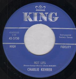 Charlie Kehrer - Hot Lips - 7 Inch