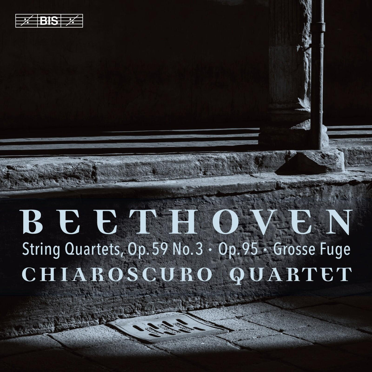 Chiaroscuro Quartet - Ludwig van Beethoven: String Quartets, Op. 59 No. 3, Op. 95 & Grosse Fuge Op. 133 - Cd