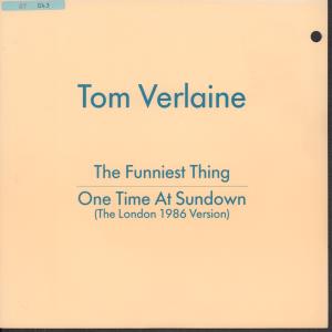 Tom Verlaine - Funniest Thing - 7 Inch