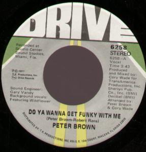 Peter Brown - Do Ya Wanna Get Funky With Me - 7 Inch