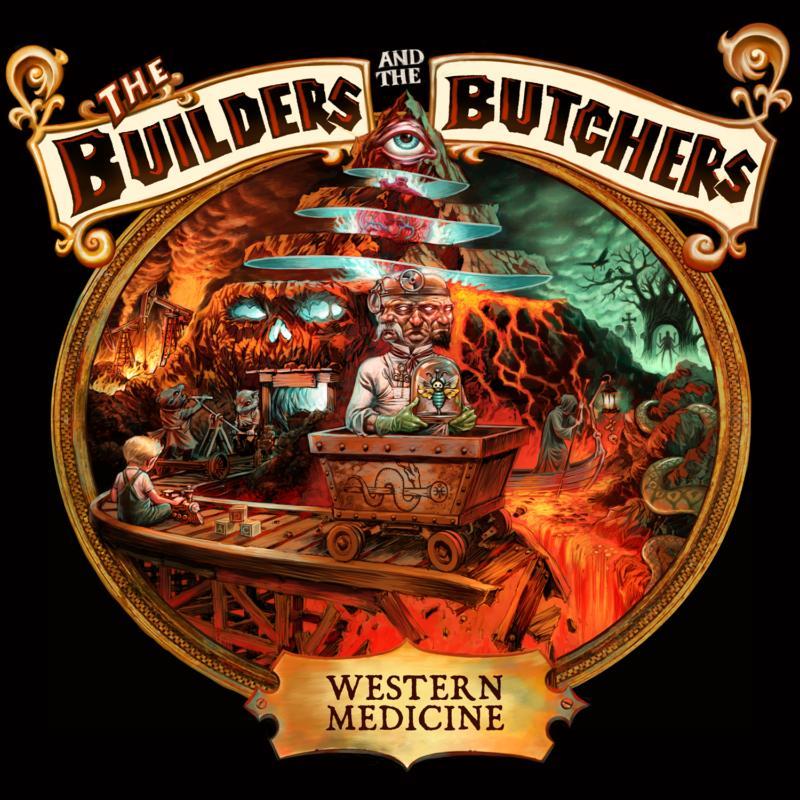 Builders And The Butchers - Western Medicine - Cd