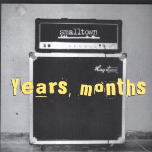 Smalltown - Years, Months - 7 Inch