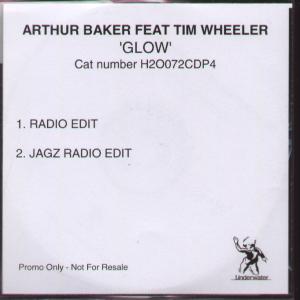 Arthur Baker Feat Tim Wheeler - Glow - Cdr