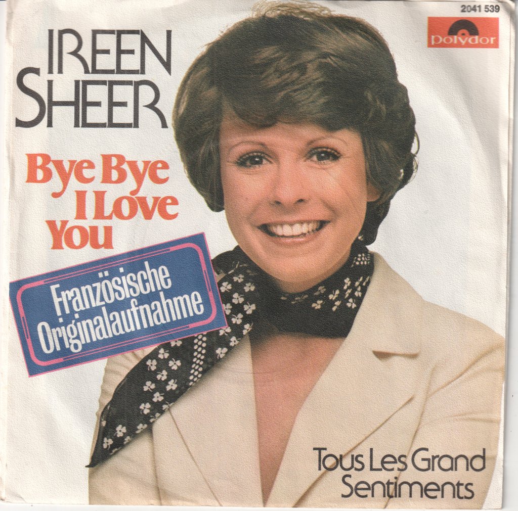 Ireen Sheer - Bye Bye I Love You - 7 Inch