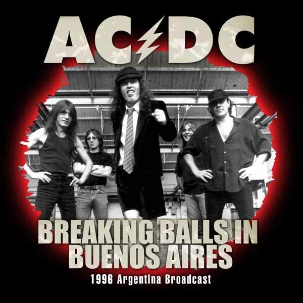 AC/DC - Breaking Balls In Buenos Aires 1996 Argentina Broadcast - Cd