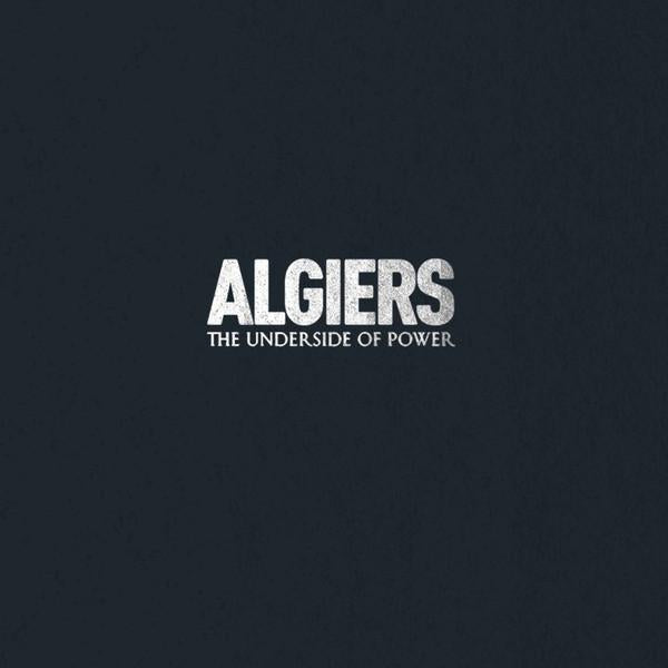 Algiers - Underside of Power - Lp