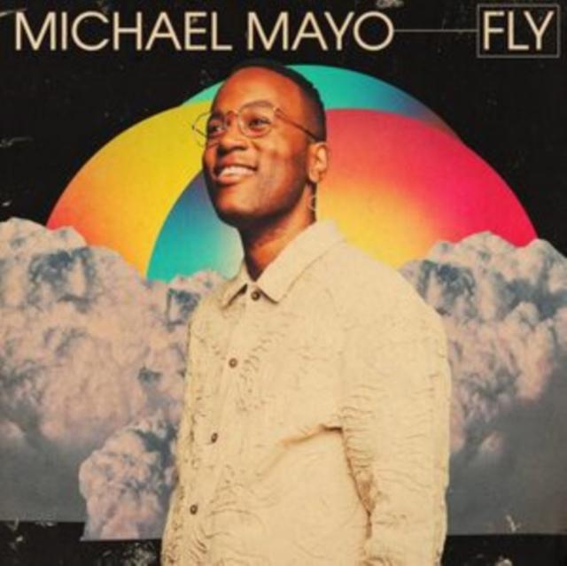 Michael Mayo - Fly - Cd