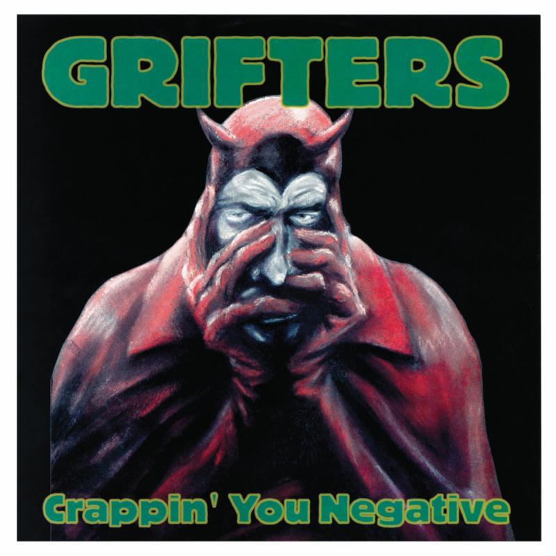 Grifters - Crappin' You Negative - Lp