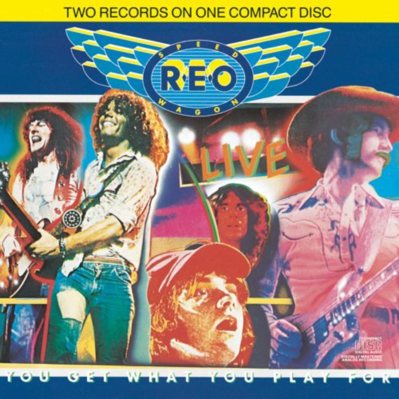 REO Speedwagon - Live You Get What You Play For - Cd