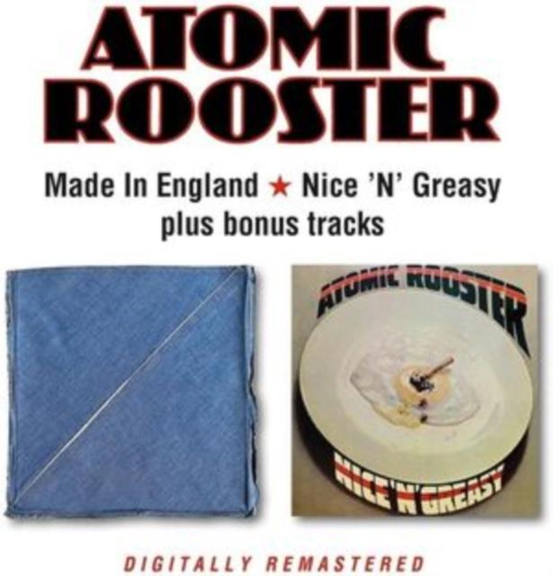 Atomic Rooster - Made In England / Nice 'n' Greasy - Double Cd