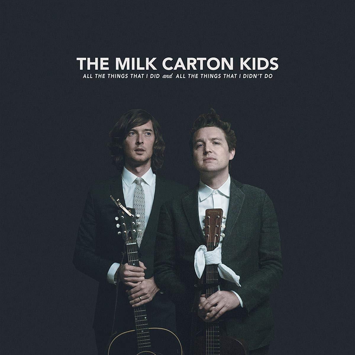 Milk Carton Kids - All the Things That I Did and All the Things That I Didn't Do - Cd