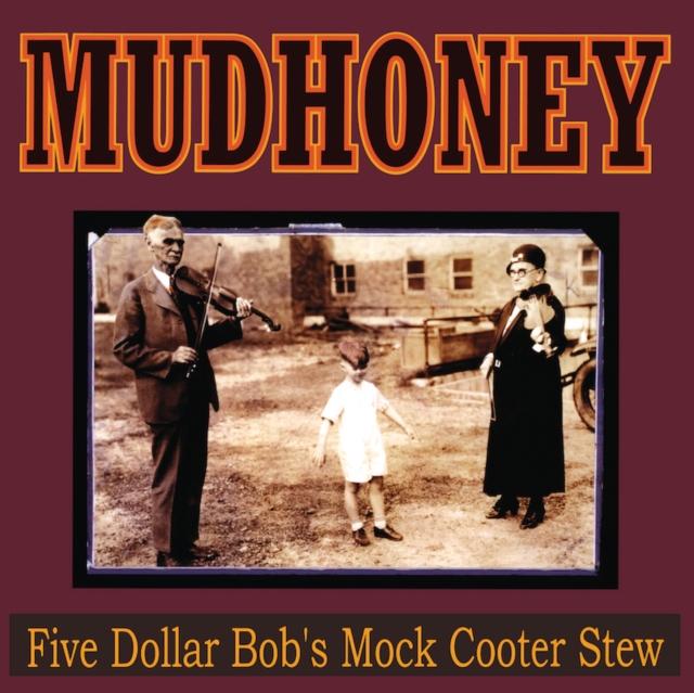 Mudhoney - Five Dollar Bob's Mock Cooter Stew (Yellow Vinyl) (Ams Exclusive) - Lp