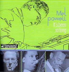 Mel Powell - Its Been So Long - Cd