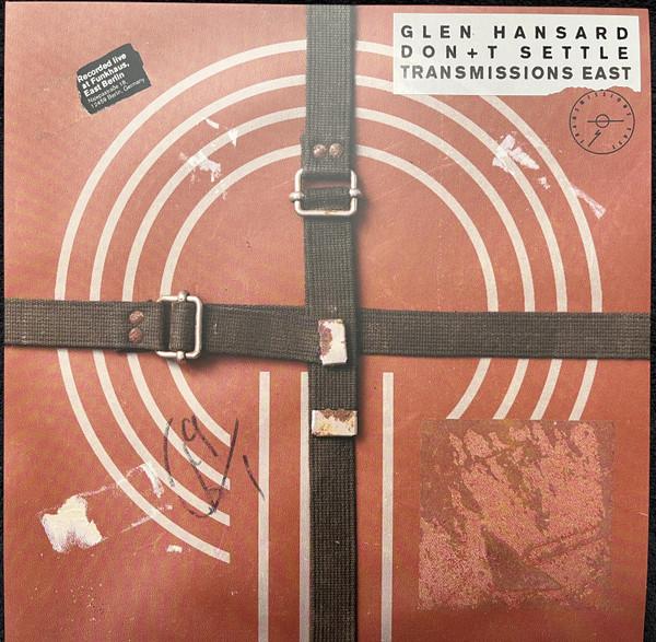 Glen Hansard - Don T Settle Transmissions East - Lp