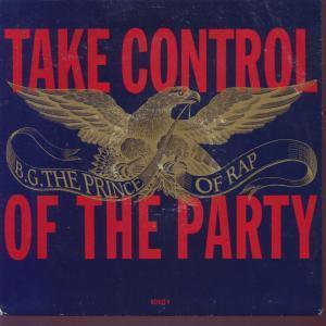 B G The Prince Of Rap - Take Control Of The Party - 7 Inch