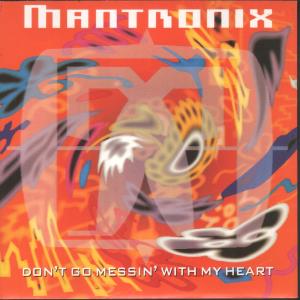 Mantronix - Don't Go Messin' With My Heart - 7 Inch