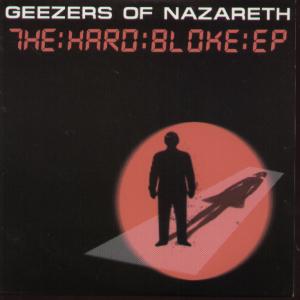 Geezers Of Nazareth - Hard Bloke Ep - Cd