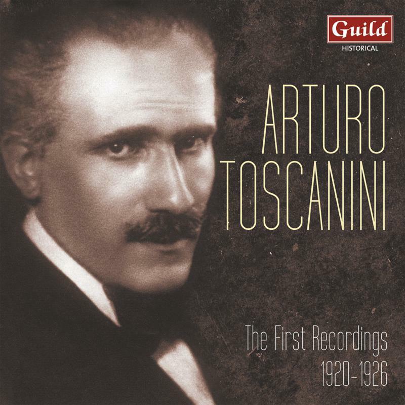 Arturo Toscanini - Arturo Toscanini: the First Recordings 1920 - 1926 - Cd