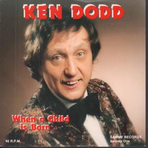 Ken Dodd - When A Child Is Born - 7 Inch