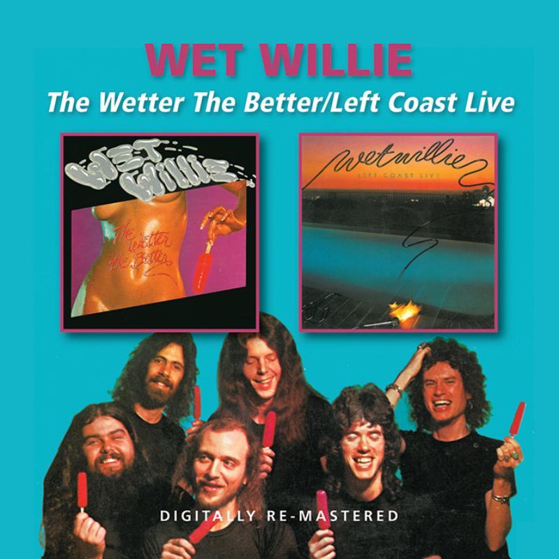 Wet Willie - Wetter the Better / Left Coast Live - Cd
