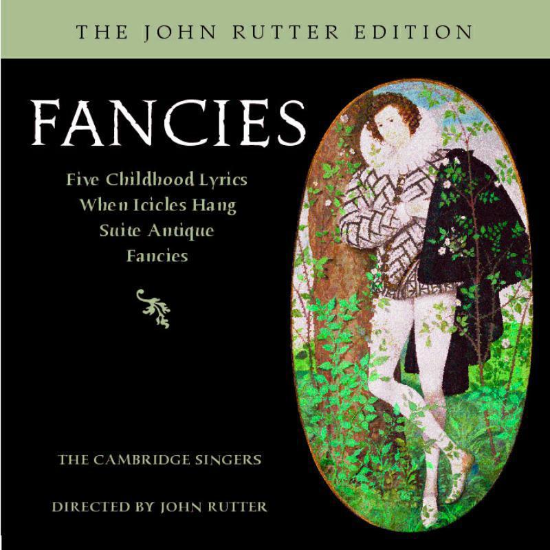 Cambridge Singers - Rutter - Fancies - Choral and Orchestral Works - Cd