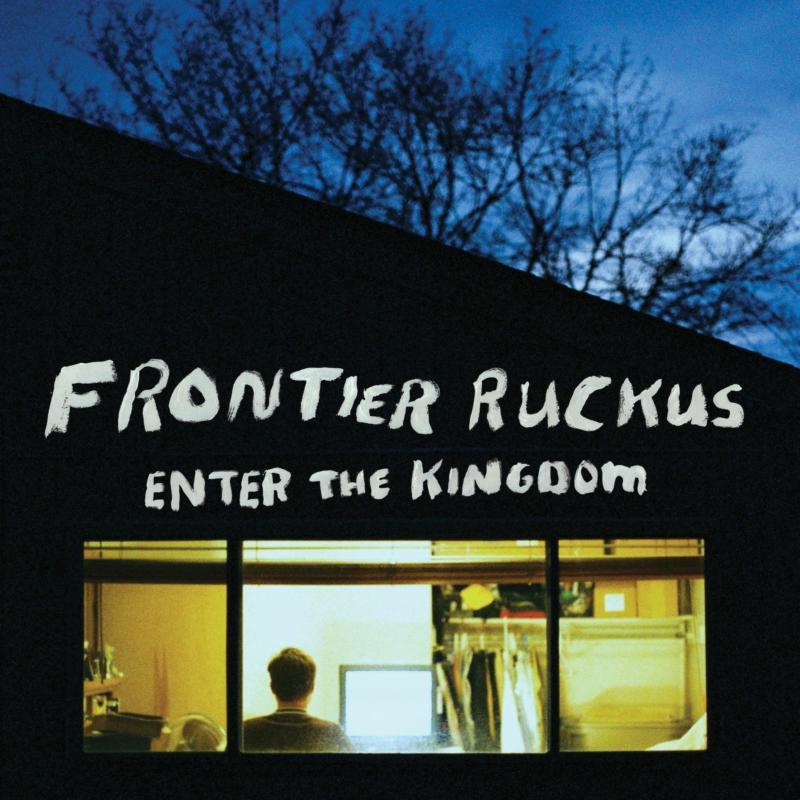 Frontier Ruckus - Enter the Kingdom - Lp