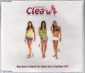 Da Playaz Vs Clea - We Don't Have To Take Our Clothes Off - Cd