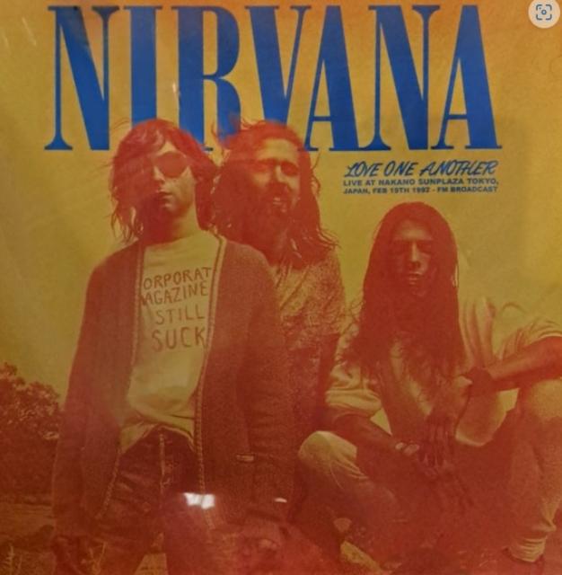 Nirvana - Love One Another: Live At Nakano Sunplaza Tokyo. Japan. Feb 19th 1992 - Fm Broadcast - Lp