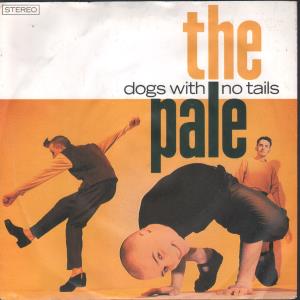 Pale - Dogs With No Tails - 7 Inch
