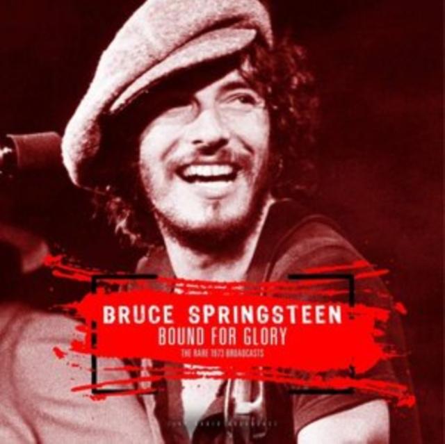 Bruce Springsteen - Bound For Glory: the Rare 1973 Broadcasts - Lp