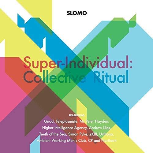 Slo Mo - Super-Individual: Collective Ritual - Double Cd