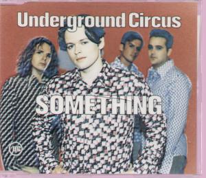 Underground Circus - Something - Cd
