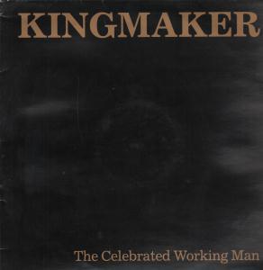 Kingmaker - Celebrated Working Man - 12 Inch
