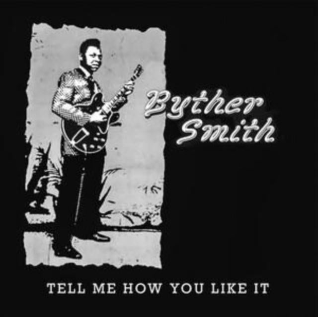 Byther Smith - Tell Me How You Like It - Cd