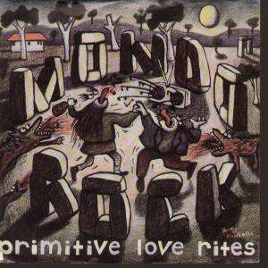 Mondo Rock - Primitive Love Rites - 7 Inch