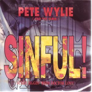 Pete Wylie And The Farm - Sinful - 7 Inch