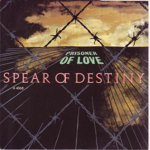 Spear Of Destiny - Prisoner Of Love - 7 Inch