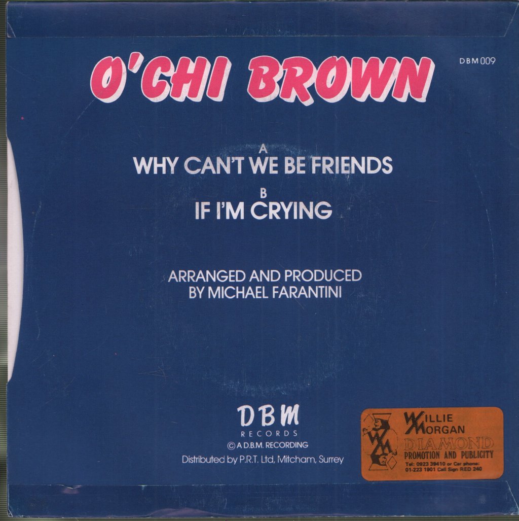 O'Chi Brown - Why Can't We Be Friends - 7 Inch