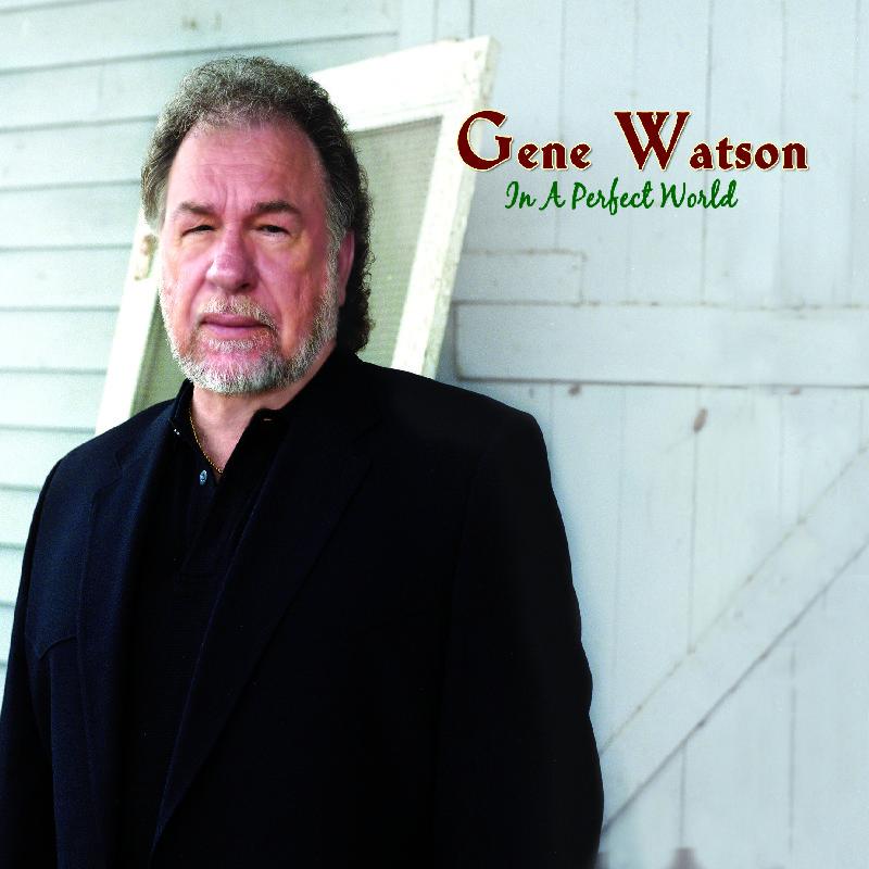 Gene Watson - In A Perfect World - Cd
