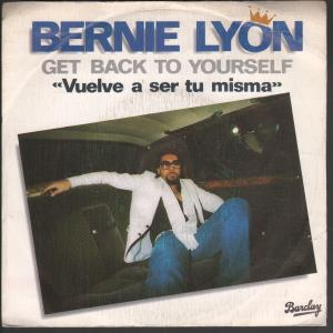 Bernie Lyon - Get Back To Yourself - 7 Inch