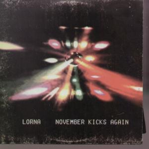 Lorna/Cosmos - November Kicks Again/For E.jamieson - 7 Inch
