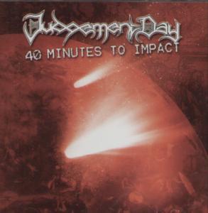Judgement Day - 40 Minutes To Impact - Cd