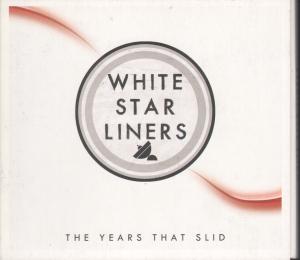 White Star Liners - Years That Slid - Cd